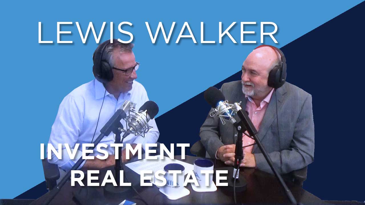Lewis Walker On Investment Real Estate