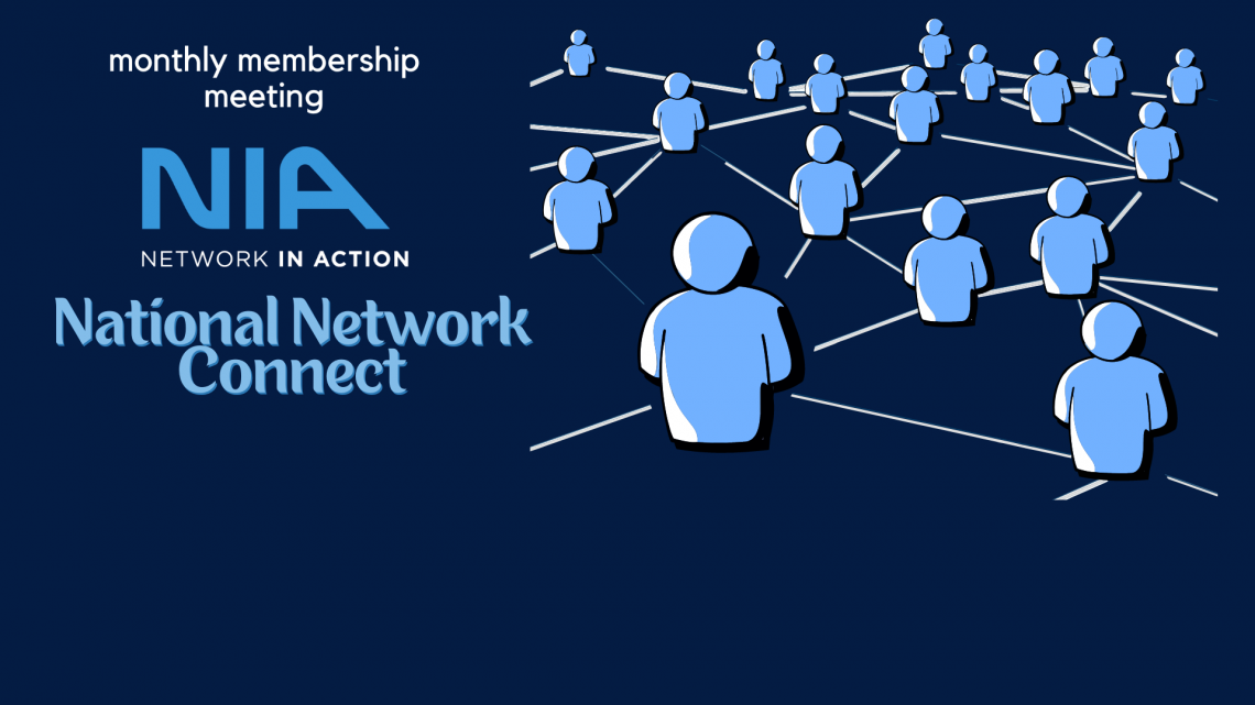 National Network Connect Monthly Meeting | 10:30am EST | 9:30am CST | 8:30am MST | 7:30am PST
