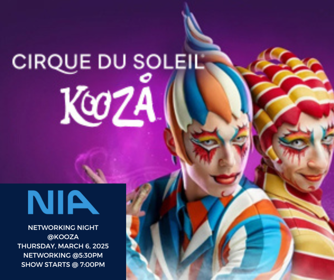 Exclusive NIA Member Offer: Cirque du Soleil’s KOOZA Networking Night!
