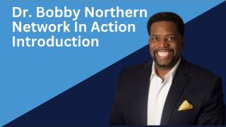 Dr. Bobby Northern Introduction