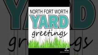 North Fort Worth Yard Greetings