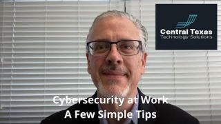 Cybersecurity at Work - A Few Simple Tips
