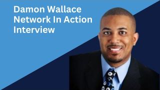 Damon Wallace Interview