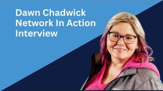 Dawn Chadwick Interview