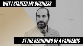 Why I Started My Business, During a Pandemic