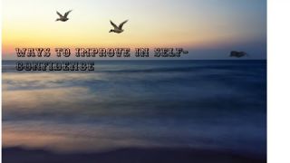 ways to improve at Self-confidence