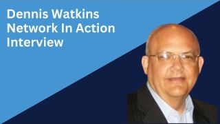 Dennis Watkins Interview