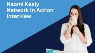 Naomi Kealy Interview
